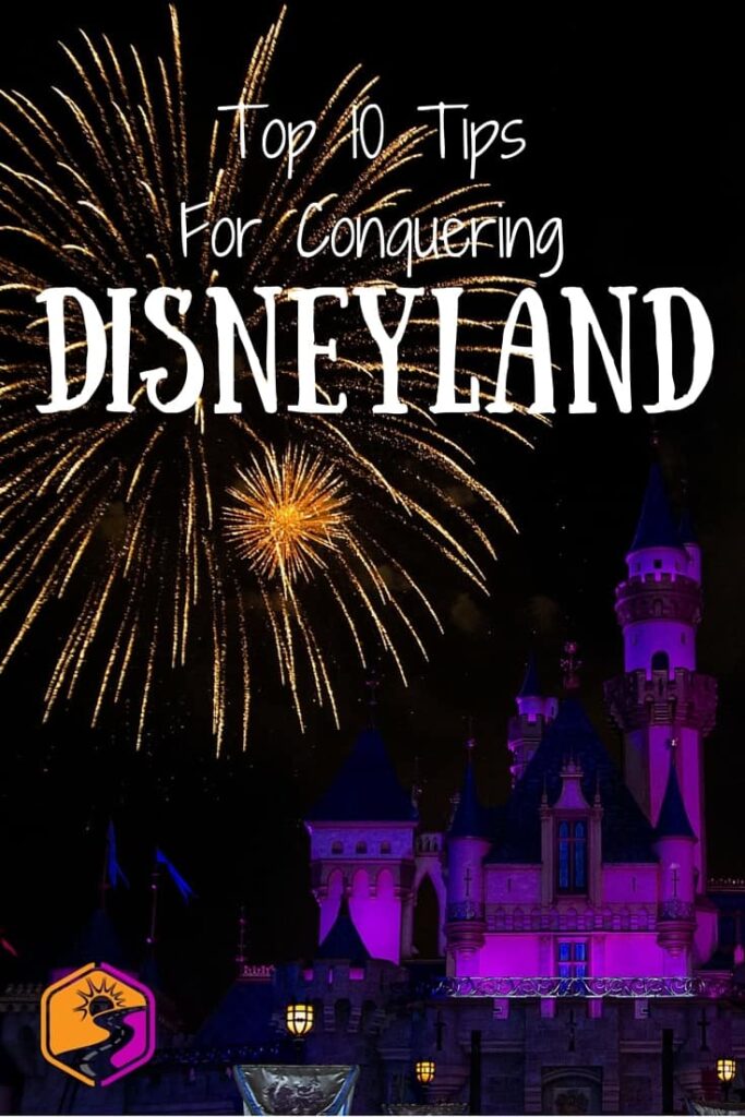 Top 10 Tips for Conquering Disneyland fireworks castle